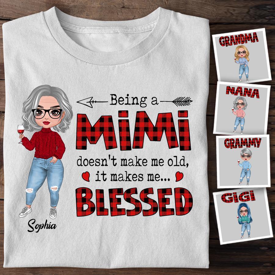 Being A Mimi Doesn't  Make Me Old It Makes Me Blessed Personalized T-shirt TS-NB1464