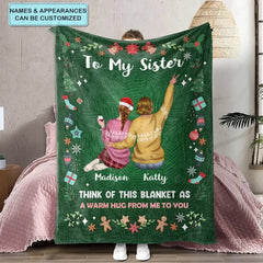 Think Of This Blanket As A Warm Hug From Me To You - Personalized Custom Blanket - Christmas Gift For Sister, Family Members