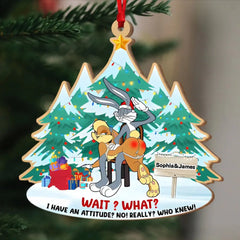 WAIT, WHAT, I HAVE AN ATTITUDE, COUPLE GIFT, PERSONALIZED WOODEN ORNAMENT, FUNNY BUNNY COUPLE ORNAMENT, CHRISTMAS GIFT