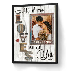 Personalized Anniversary Gift For Couple, Photo Gift For Boyfriend, All Of Me Loves All Of You  poster