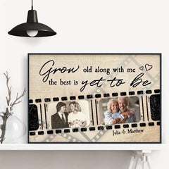 (Photo Inserted) Grow Old Along With Me The Best Is Yet To Be - Personalized Poster/Wrapped Canvas - Anniversary, Birthday, Home Decor, Valentine Gift For Couples, Husband, Wife, Lovers - Photo Inserted