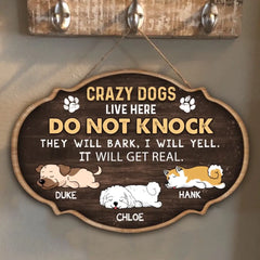 Crazy Dogs Live Here Do Not Knock, Wooden Door Sign Custom Shape, Gift For Dog Lovers