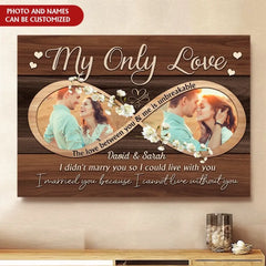 My Only Love The Love Between You & Me Is Unbreakable - Personalized Canvas, Gift For Couple