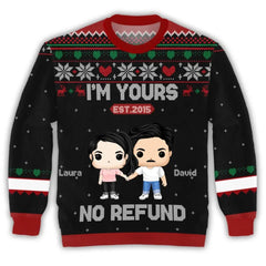 I'm Yours, No Refund - Personalized Wool Sweatshirt, Ugly Sweatshirt, Christmas Gift For Husband & Wife