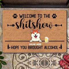 Welcome To The Shitshow Hope You Brought Alcohol, Personalized Dog & Cat Doormat, Pet Lovers Gifts, Home Decor