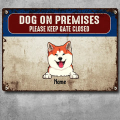 Please Keep Gate Closed Metal Yard Sign, Gifts For Dog Lovers, Dog On Premises Personalized Metal Signs