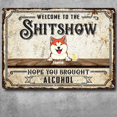 Welcome To The Shitshow, Welcome Sign, Personalized Dog Breeds Metal Sign, Outdoor Decor, Gifts For Dog Lovers