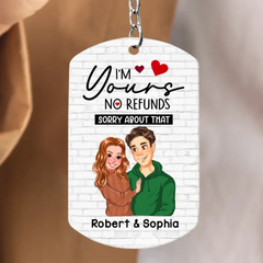 Custom Personalized Couple Aluminum Keychain - 
 Funny Gift Idea For Couple - I'm Yours No Refunds Sorry About That