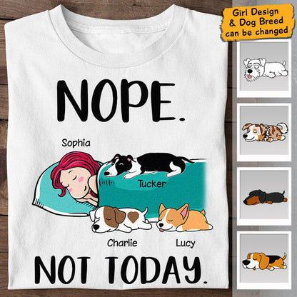 Nope not today - dogs and cats personalized T-Shirt TS-GH159